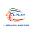 Lpl 2020 Official Theme Song - Bathiya & Santhush&ADK&Roy Jackson&Sheaam Dean