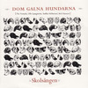 Skolsången - Dom galna hundarna&The Nomads&Olle Ljungström&Staffan Hellstrand&bob hansson