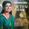 Muthai Tharu - Amritha Suressh