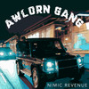 Awlorn Gang (Explicit) - Nimic Revenue