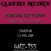 Touch Me (Original Mix) - Engin Ozturk