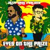 Eyes On The Prize(feat. Balgeek) (Explicit) - Jazzy Nanu&Balgeek