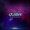 Love Forever (Original Mix) - Duton