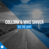 See The Light - CoLL3RK&Mike Shiver&Revealed Recordings