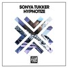 Hypnotize (Original Mix) - Sonya Tukker