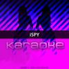 iSpy (Karaoke) - Chart Topping Karaoke