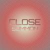 Close Summon - Siro Kinh