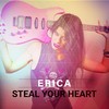 Steal Your Heart (Instrumental) - Erica
