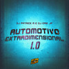 Automotivo Extradimensional 1.0 (Explicit) - DJ Patrick R&DJ Erik JP&Mc Magrinho&MC Galáxia&Mc Dablio&NGKS