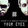 Your Eyes (Kquesol Wave Mix) - Oscar P&Marcus Pearson&KqueSol