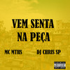 VAI SENTA NA PEÇA (Explicit) - MC MTHS&DJ CHRIS SP