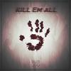 Kill Em All - Izlit&Bruno Golubics Zito