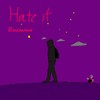 Hate It - Rocstarace