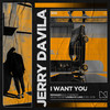 I Want You - Jerry Davila&Mixmash Bold