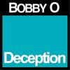 Deception - Bobby O