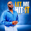 Let Me Hit It - Dia Grover