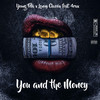 You and the Money (Explicit) - Young Feta&Lenny Classix&4rAx