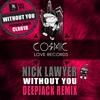 Without You (DeepJack Remix) - Nick Lawyer