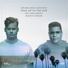 Face Up To The Sun - Mike Williams&Justin Mylo&Sara Sangfelt