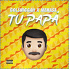 Tupapa (Explicit) - Gol$Niggah&MeNaSa