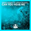 Can You Hear Me (Original Mix) - Denis Kenzo&Sarah Russell