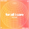 For All I Care (feat. hyejin) - Arthur Caplan&Hyejin