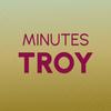 Minutes Troy - Leyla Gires