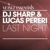 Last Night (Original Mix) - Lucas Pereri&DJ Sharp