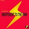 Indifferent To The Pain (Original Mix) - DJ Sly (IT)