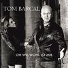 Oh wie wohl ist mir - Tom Barcal
