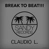 Break To Beat!!! (Original Mix) - Claudio L.