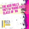 The Acid Dolls (Hey DJ Radio Edit) - Class of '88