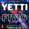 Thirty 30(feat. Fivio Foreign & Big Bushgi) (Explicit) - Yetti Boss&Fivio Foreign&Big Bushgi