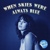 When Skies Were Always Blue - Molly Payton&Benjamin Francis Leftwich&Jimmy Hogarth