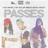 Passes - Flex Kartel&Biggs Cooley&Topdolla Sweizy