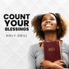 Count Your Blessings - Holy Drill