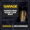 House Your Body (Dub Mix) - Markus Penn