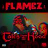 Tales From The Hood (Explicit) - Flamez