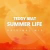 Summer Life (Original Mix) - Teddy Beat