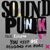 You Keep Me Begging for More (Radio Mix) - Soundpunk&Ellison