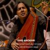 ISHQ ANOKHRI (feat. USTAD SHAFQAT ALI KHAN) - MEHERBAAN&Ustad Shafqat Ali Khan