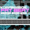 Fat Beat (Original Mix) - Kompressor