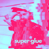 Super Glue - Ghosty Sam