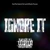 Ignore It (Explicit) - O Dollaz