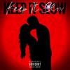 Keep It Slow (Explicit) - Marvn