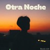 Otra Noche (Freestyle) - Black Sun