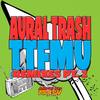 TTFMU (Gene K Remix) - Aural Trash