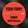 Jumpin' (Wh0 Extended Remix) - Todd Terry&Wh0&Martha Wash&Jocelyn Brown