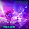 Talkin' Bout (Explicit) - Mississippi The Truth