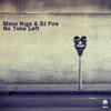 No Time Left (CJ Art Remix) - Manu Riga and DJ Fire&Manu Riga&DJ Fire&CJ Art